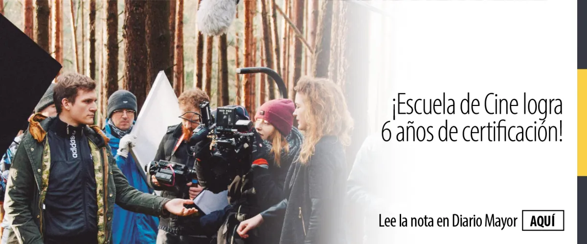Escuela de Cine logró 6 años de certificación, reafirmando su calidad formativa